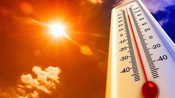 درجات حرارة تتجاوز 40 مئوية في الصعيد.. الأرصاد تحذر من طقس عيد الأضحى